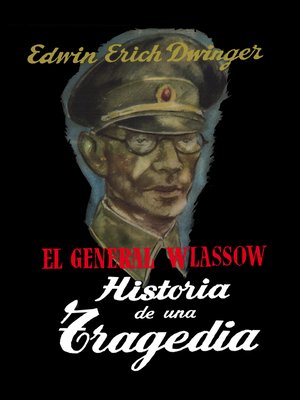 cover image of El General Wlassow Historia de una tragedia